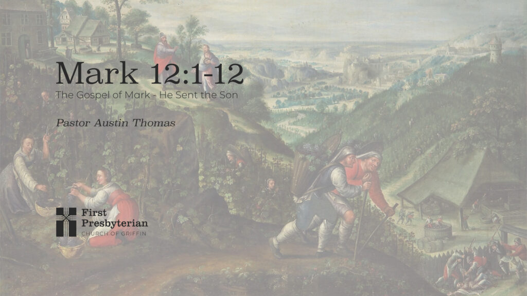 The Gospel of Mark – He Sent the Son