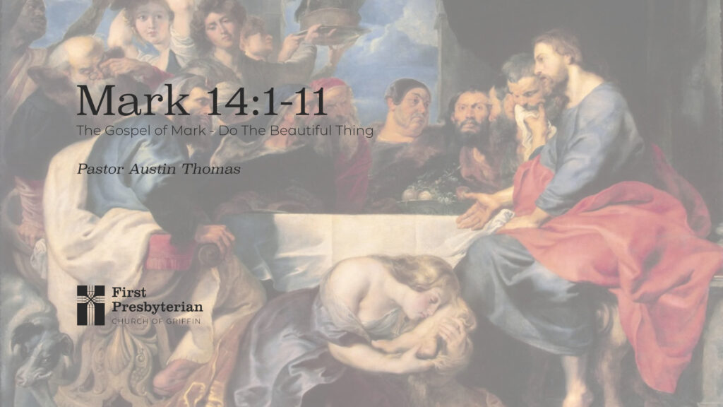 The Gospel of Mark – Do The Beautiful Thing
