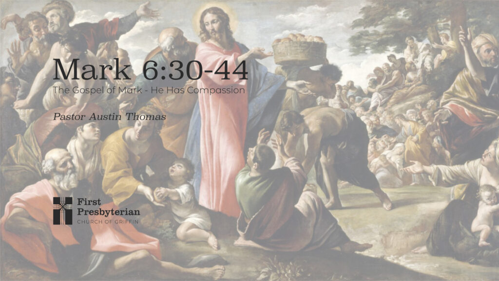 The Gospel of Mark – He Has Compassion